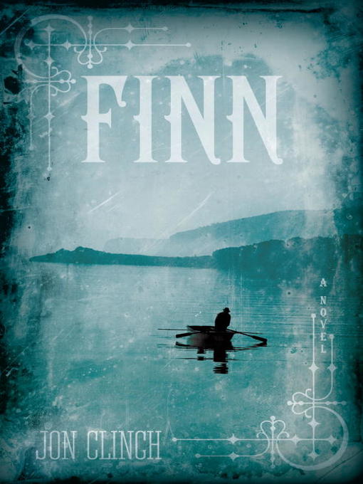 Title details for Finn by Jon Clinch - Wait list